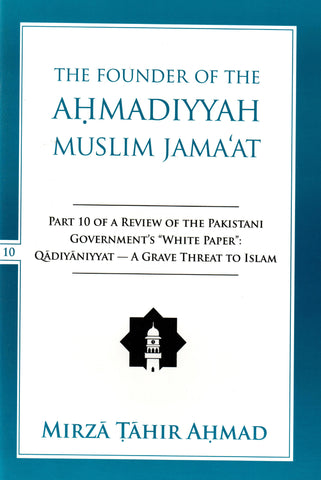 The Founder of the Ahmadiyyah Muslim Jama'at