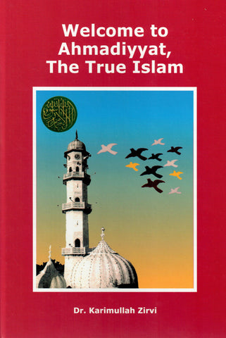 Welcome to Ahmadiyyat, The True Islam